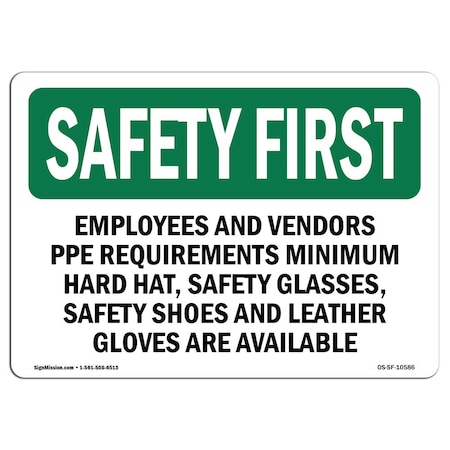 Signmission OSHA Sign, Employees & Vendors PPE Requirements Minimum, 24in X 18in Plastic, 24" W, 18" H, Lndscp OS-SF-P-1824-L-10586